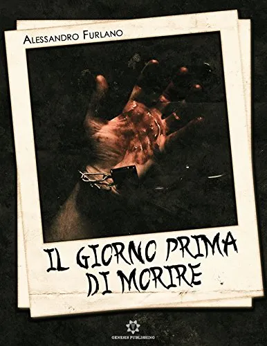 Copertina di Il giorno prima di morire  (Le indagini del commissario De Rolandis, Vol. 1)