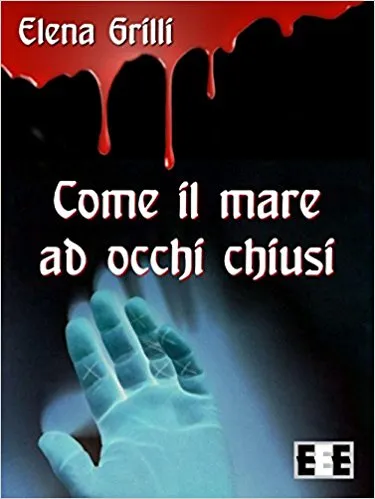 Copertina di Come il mare ad occhi chiusi