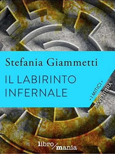 Copertina di Il labirinto infernale: I Mitici